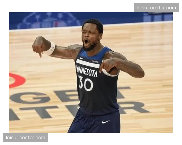 森林狼进攻效率近期联盟第一 防守端稳定性仍需加强